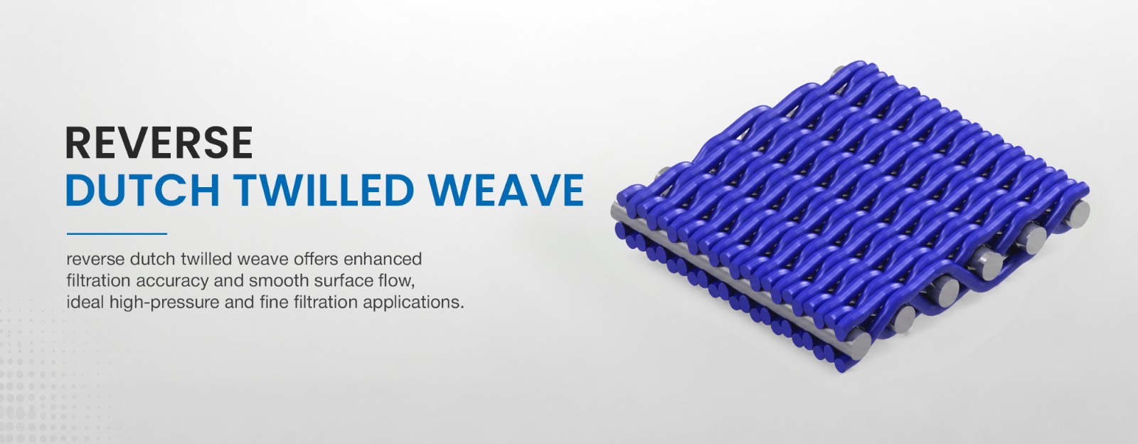 Reverse Dutch Weave